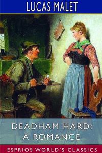 Cover image for Deadham Hard: A Romance (Esprios Classics)