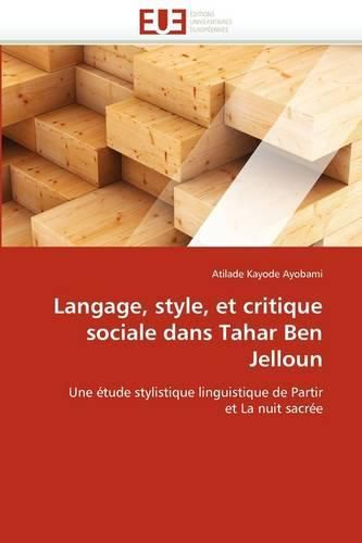 Cover image for Langage, Style, Et Critique Sociale Dans Tahar Ben Jelloun