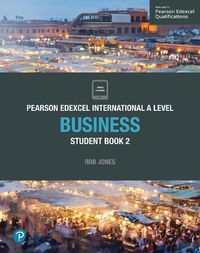Cover image for Pearson Edexcel International A Level Business Student Book