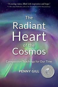 Cover image for The Radiant Heart of the Cosmos: Compassion Teachings for Our Time