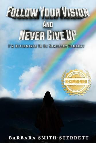 Cover image for Follow Your Vision and Never Give UP