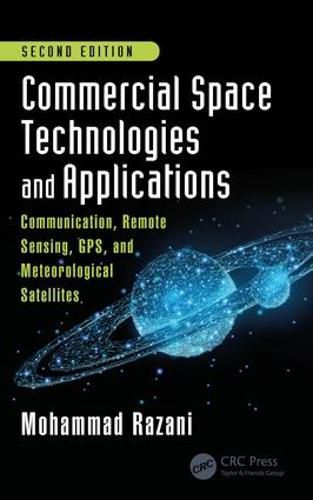 Cover image for Commercial Space Technologies and Applications: Communication, Remote Sensing, GPS, and Meteorological Satellites