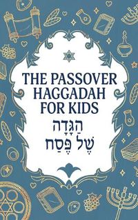 Cover image for The Passover Haggadah for Kids