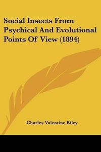 Cover image for Social Insects from Psychical and Evolutional Points of View (1894)