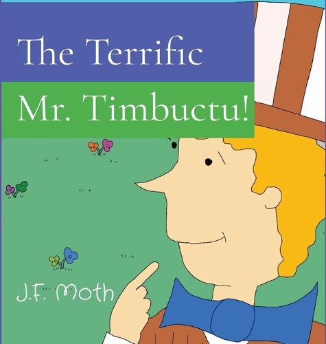 The Terrific Mr. Timbuctu!