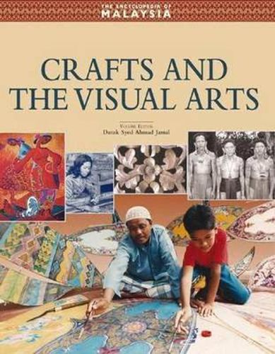 Cover image for Encyclopaedia of Malaysia Vol 14: Crafts and the Visual Arts