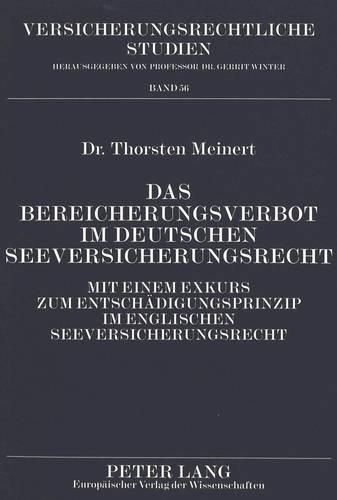 Cover image for Das Bereicherungsverbot Im Deutschen Seeversicherungsrecht: Mit Einem Exkurs Zum Entschaedigungsprinzip Im Englischen Seeversicherungsrecht