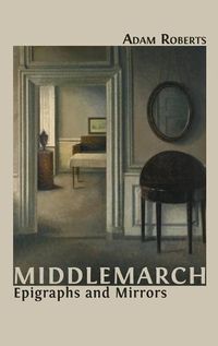 Cover image for Middlemarch: Epigraphs and Mirrors