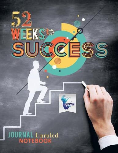 Cover image for 52 Weeks to Success Journal Unruled Notebook