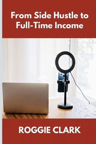 Cover image for From Side Hustle to Full-Time Income