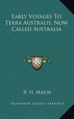 Cover image for Early Voyages to Terra Australis, Now Called Australia