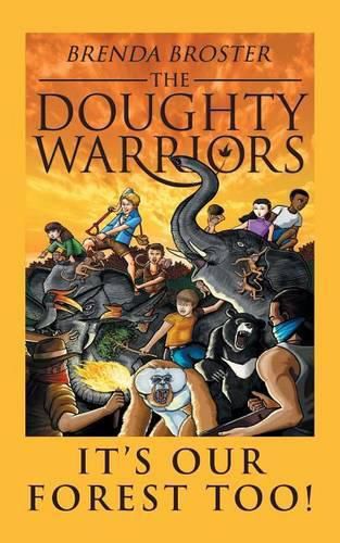 Cover image for The Doughty Warriors: It's Our Forest Too!