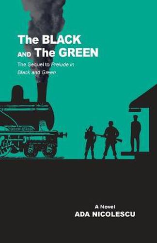 Cover image for The Black and the Green: The Sequel to Prelude in Black and Green