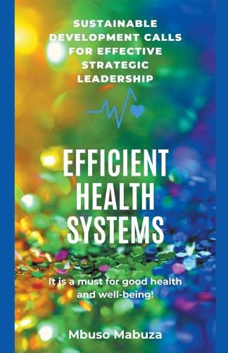 Cover image for Sustainable Development Calls for Effective Strategic Leadership for Efficient Health Systems