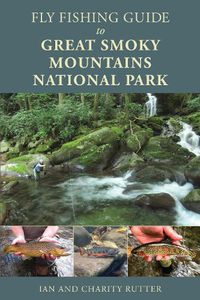 Cover image for Fly Fishing Guide to Great Smoky Mountains National Park