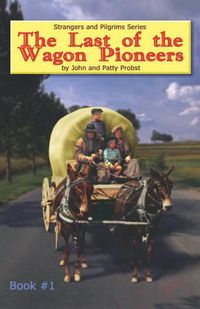 Cover image for The Last of the Wagon Pioneers