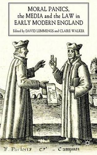 Cover image for Moral Panics, the Media and the Law in Early Modern England