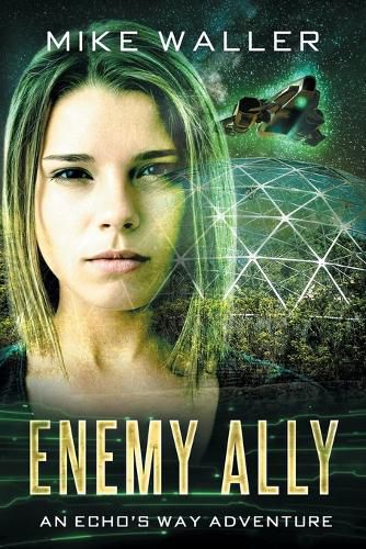Cover image for Enemy Ally: An ECHO'S WAY Adventure