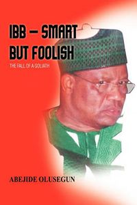 Cover image for IBB - Smart But Foolish: The Fall of A Goliath