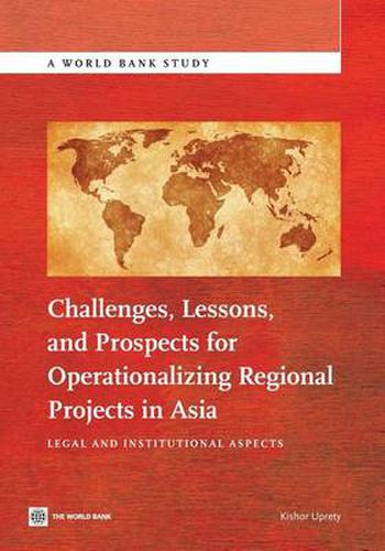 Cover image for Challenges, lessons, and prospects for operationalizing regional projects in Asia: legal and institutional aspects