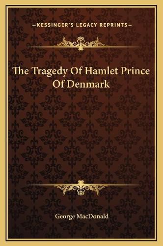 Cover image for The Tragedy of Hamlet Prince of Denmark