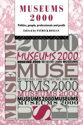 Cover image for Museums 2000: Politics, People, Professionals and Profit