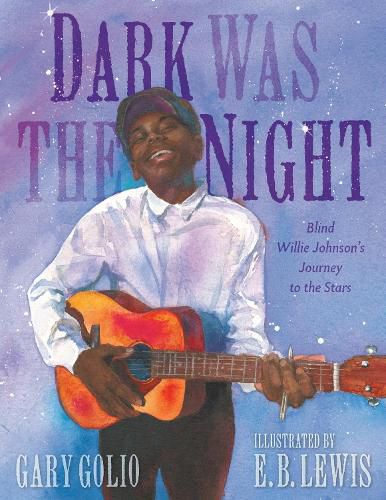 Cover image for Dark Was the Night: Blind Willie Johnson's Journey to the Stars