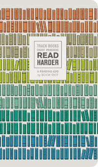 Cover image for Read Harder (A Reading Log):Track Books, Chart Progress: Track Books, Chart Progress