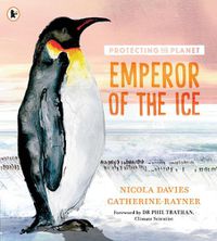 Cover image for Protecting the Planet: Emperor of the Ice