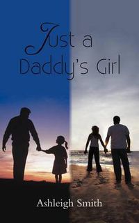 Cover image for Just a Daddy's Girl