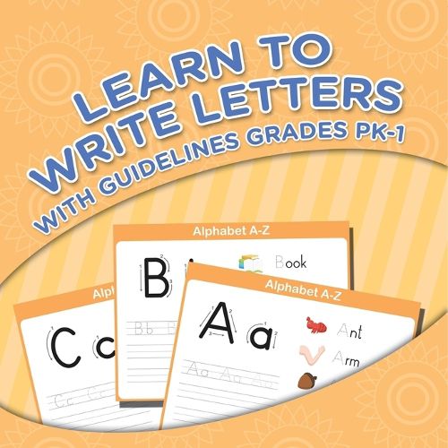 Cover image for Learn To Write Letters With Guidelines Grades Pk-1