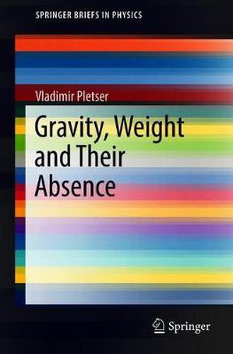 Cover image for Gravity, Weight and Their Absence