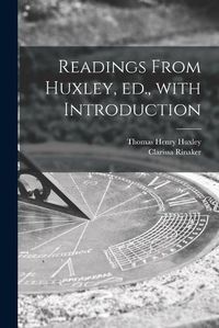 Cover image for Readings From Huxley, Ed., With Introduction