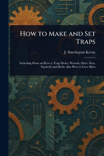 Cover image for How to Make and Set Traps