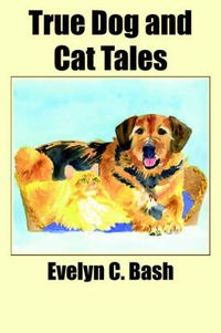 Cover image for True Dog and Cat Tales