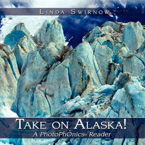 Cover image for Take on Alaska! a Photophonics Reader