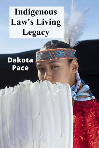 Cover image for Indigenous Law's Living Legacy