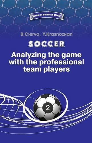 Cover image for Soccer. Analyzing the game with the professional team players.