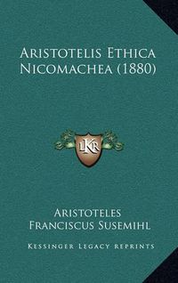 Cover image for Aristotelis Ethica Nicomachea (1880)