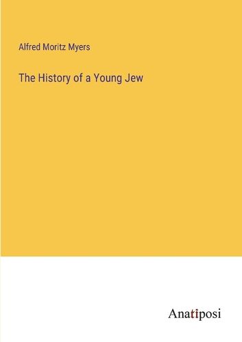 Cover image for The History of a Young Jew