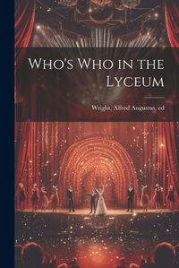 Cover image for Who's who in the Lyceum