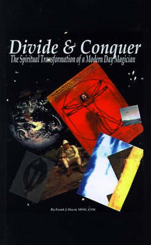 Cover image for Divide and Conquer: The Spiritual Transformation of a Modern Day Magician