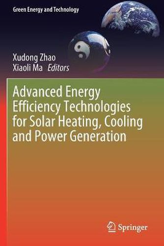 Cover image for Advanced Energy Efficiency Technologies for Solar Heating, Cooling and Power Generation