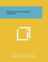 Cover image for Early Days of Coastal Georgia