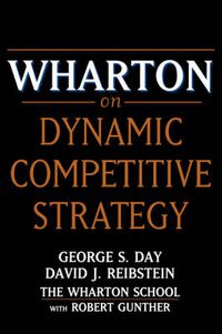Cover image for Wharton on Dynamic Competitive Strategies