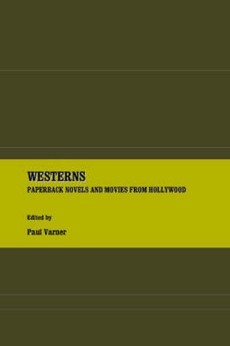 Westerns: Paperback Novels and Movies from Hollywood