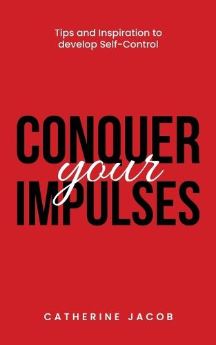 Conquer your Impulses