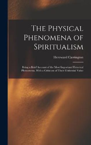 Cover image for The Physical Phenomena of Spiritualism