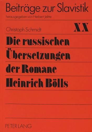 Die Russischen Uebersetzungen Der Romane Heinrich Boells