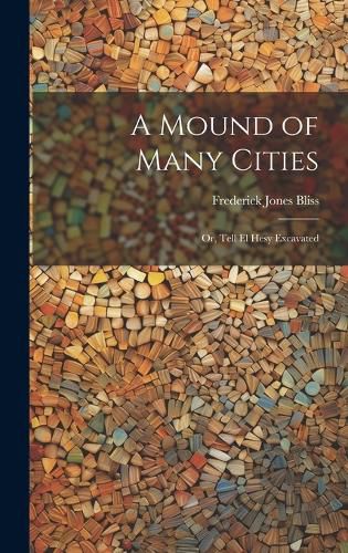 Cover image for A Mound of Many Cities